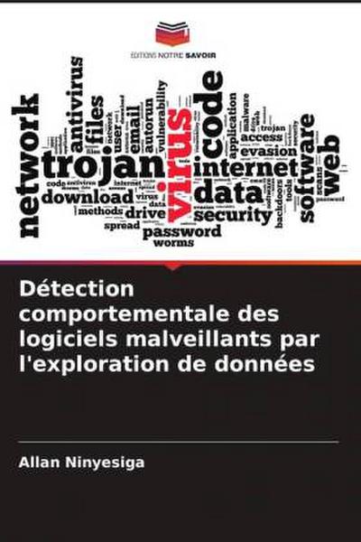 Détection comportementale des logiciels malveillants par l’exploration de données