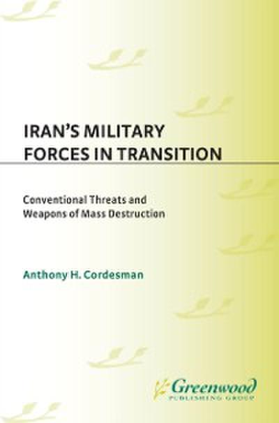 Iran’s Military Forces in Transition