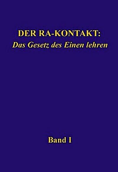 Der Ra-Kontakt: Das Gesetz des Einen lehren