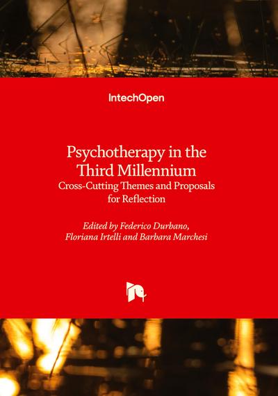 Psychotherapy in the Third Millennium - Cross-Cutting Themes and Proposals for Reflection