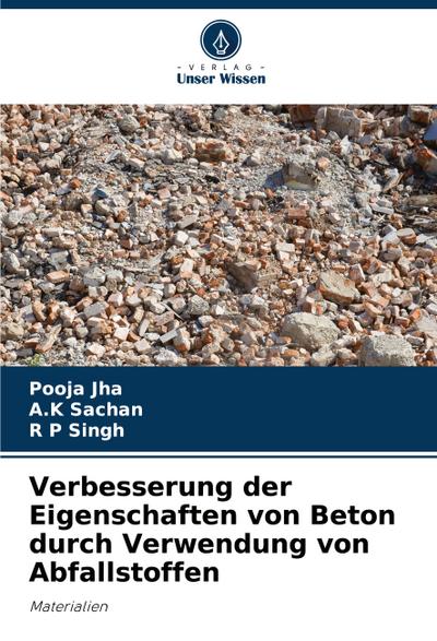 Verbesserung der Eigenschaften von Beton durch Verwendung von Abfallstoffen