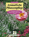 Aromatische Pflanzenpflege