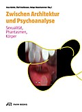 Zwischen Architektur und Psychoanalyse