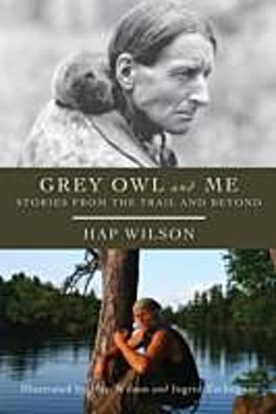 Grey Owl and Me