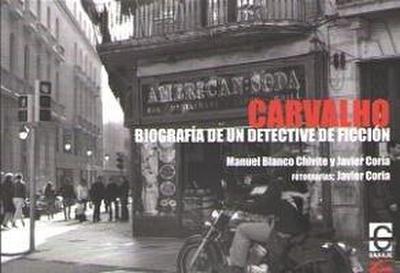 Carvalho : biografía de un detective de ficción