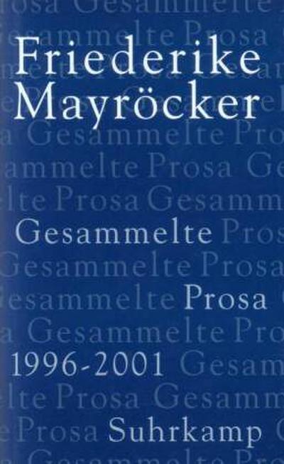 Gesammelte Prosa, 5 Bde. 1996-2001