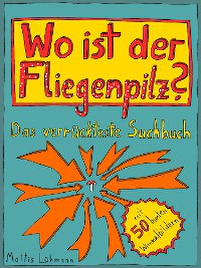Wo ist der Fliegenpilz?