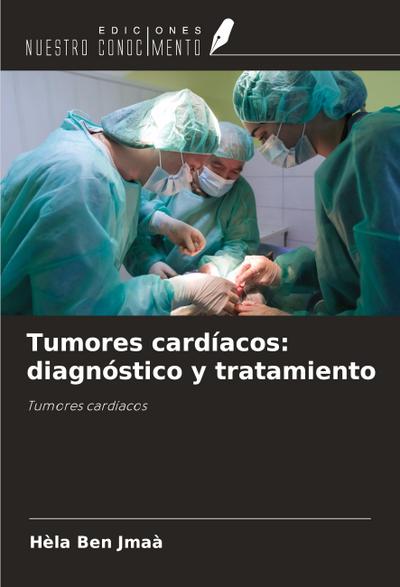 Tumores cardíacos: diagnóstico y tratamiento