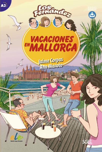 Niveau A2: Vacaciones en Mallorca: Lektüre (Colección Los Fernández)