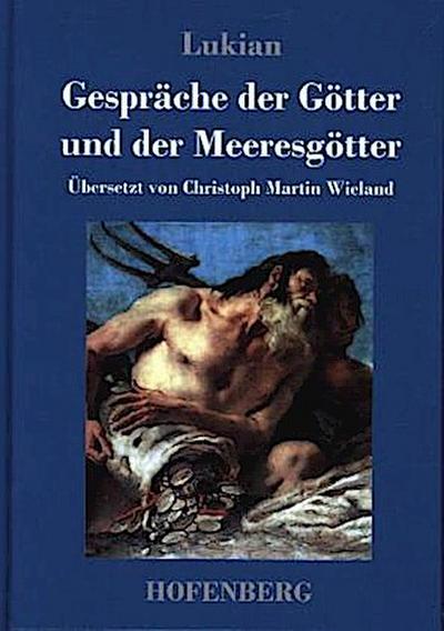 Gespräche der Götter und der Meeresgötter