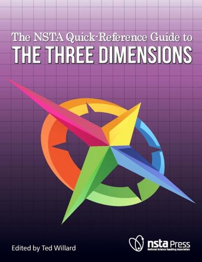 NSTA Quick-Reference Guide to the Three Dimensions