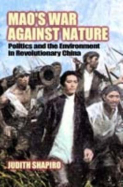 Mao’s War against Nature