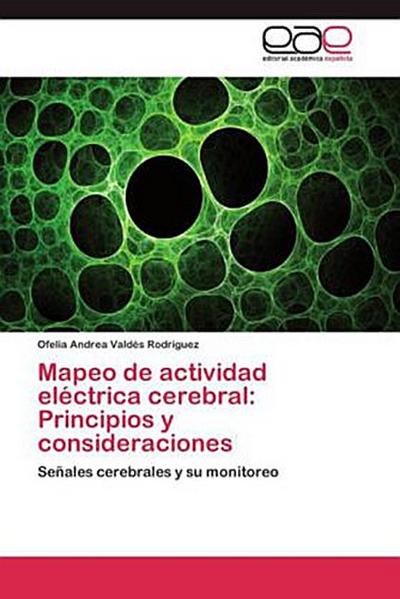Mapeo de actividad eléctrica cerebral: Principios y consideraciones