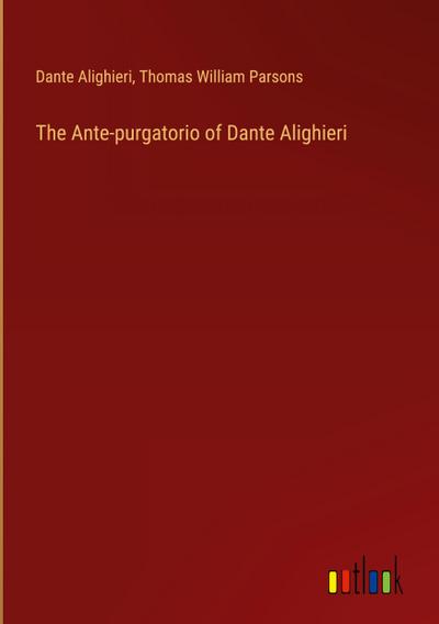 The Ante-purgatorio of Dante Alighieri
