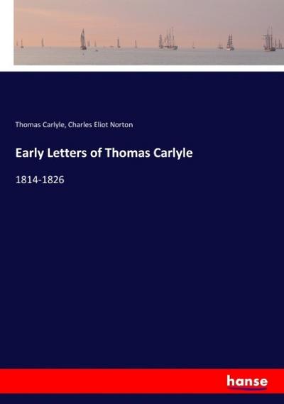 Early Letters of Thomas Carlyle