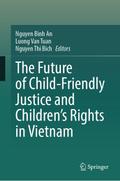 The Future of Child-Friendly Justice and Children’s Rights in Vietnam