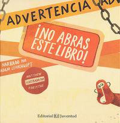 Advertencia, ¡No abras este libro!