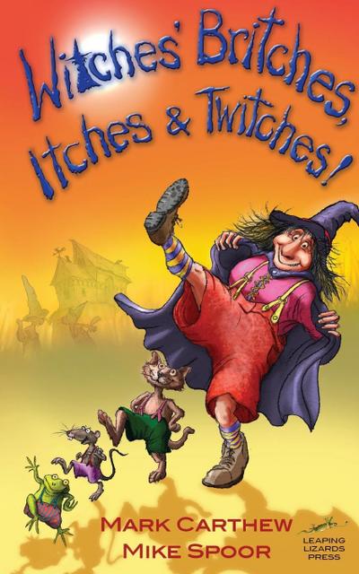 Witches’ Britches, Itches and Twitches!