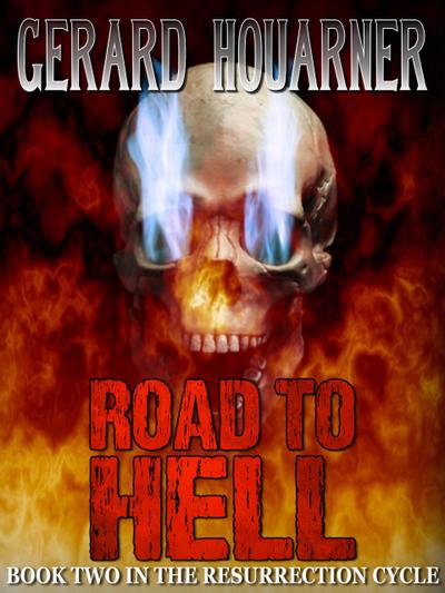 Road to Hell (The Resurrection Cycle, #4)