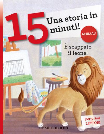 È scappato il leone! Una storia in 15 minuti!