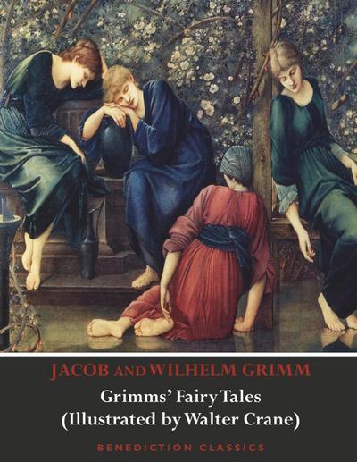 Grimms’ Fairy Tales (Illustrated by Walter Crane)