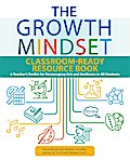 The Growth Mindset Classroom-Ready Resource Book
