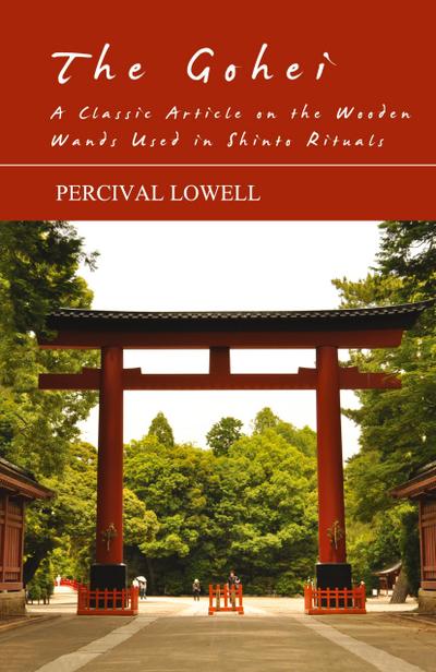 The Gohei - A Classic Article on the Wooden Wands Used in Shinto Rituals
