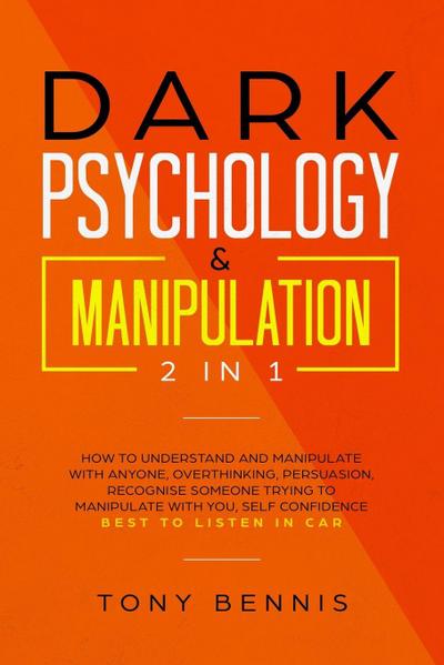 Dark Psychology & Manipulation 2 in 1