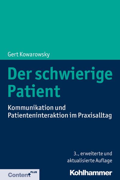 Der schwierige Patient: Kommunikation und Patienteninteraktion im Praxisalltag