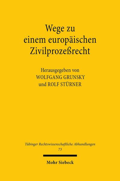 Wege zu einem europäischen Zivilprozeßrecht
