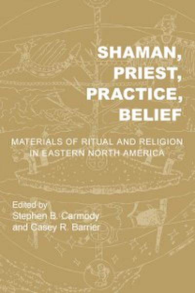 Shaman, Priest, Practice, Belief