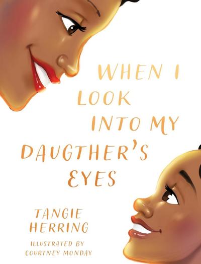 When I Look Into My Daughter’s Eyes