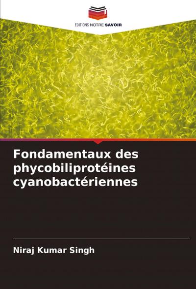 Fondamentaux des phycobiliprotéines cyanobactériennes