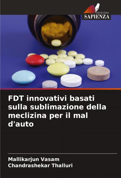 FDT innovativi basati sulla sublimazione della meclizina per il mal d’auto