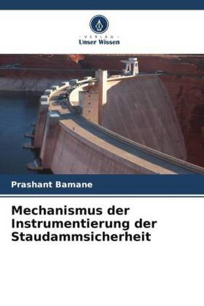Mechanismus der Instrumentierung der Staudammsicherheit