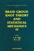 Braid Group, Knot Theory And Statistical Mechanics