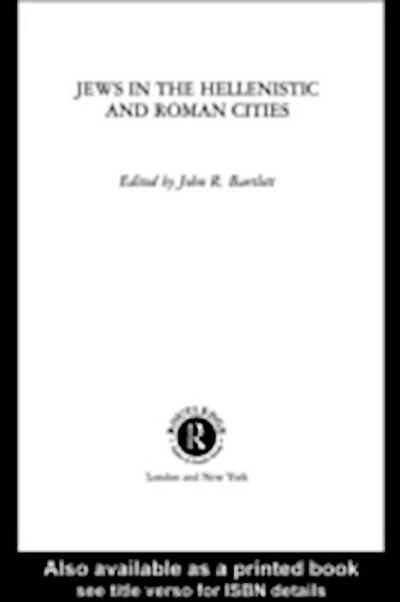Jews in the Hellenistic and Roman Cities