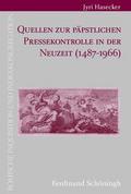 Quellen zur päpstlichen Pressekontrolle in der Neuzeit (1487-1966)