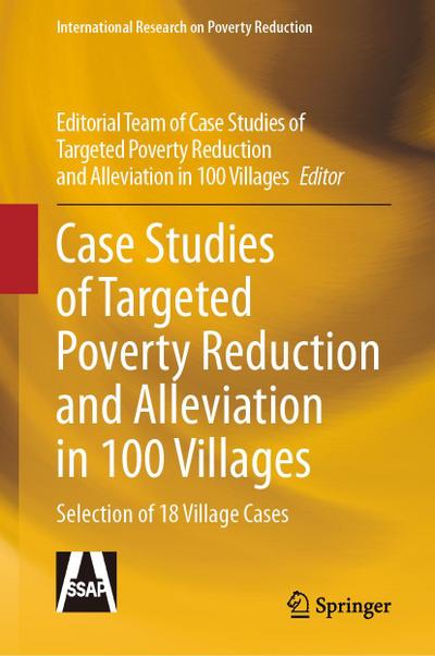 Case Studies of Targeted Poverty Reduction and Alleviation in 100 Villages