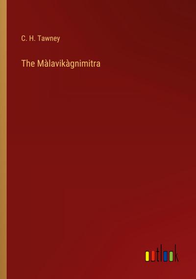 The Màlavikàgnimitra