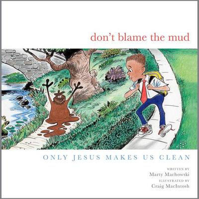 Don’t Blame the Mud