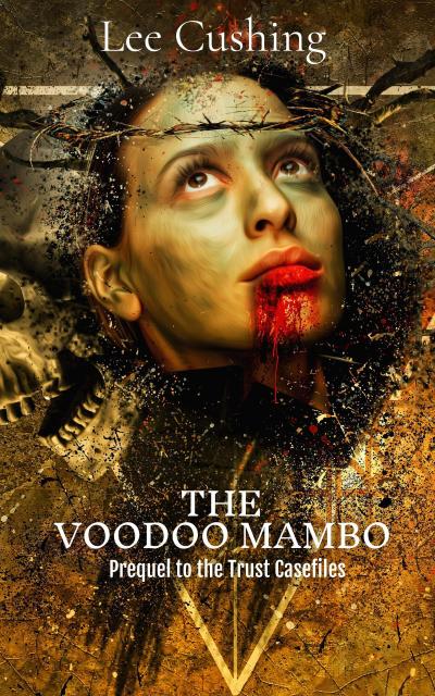 The Voodoo Mambo (Trust Casefiles, #0.1)