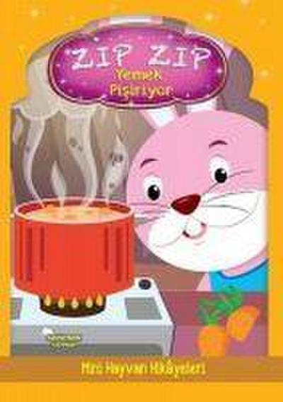 Zip Zip Yemek Pisiriyor