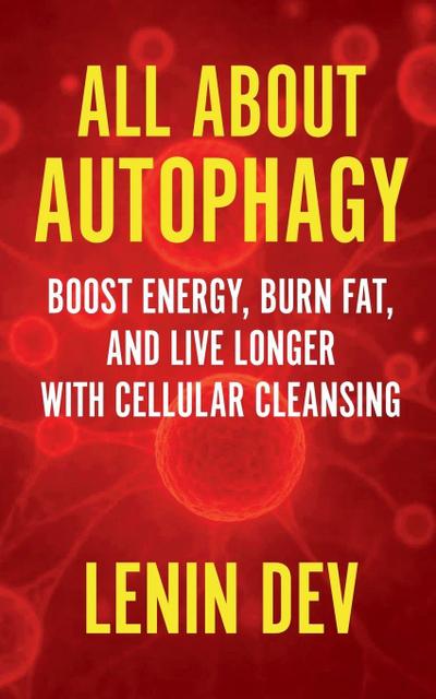 All About Autophagy