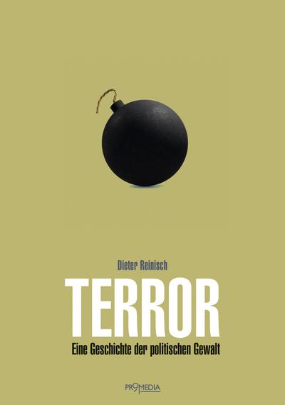 Terror: Eine Geschichte der politischen Gewalt