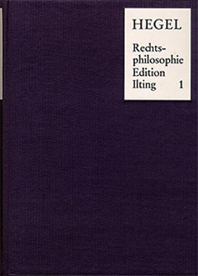 Georg Wilhelm Friedrich Hegel: Vorlesungen über Rechtsphilosophie (1818-1831)