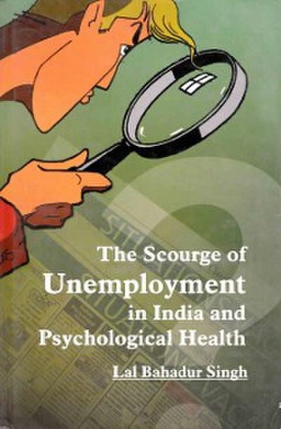 The Scourge of Unemployment in India and Psychological Health