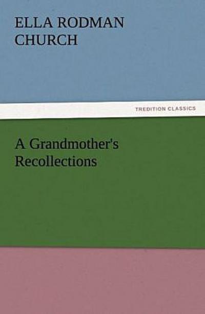 A Grandmother’s Recollections
