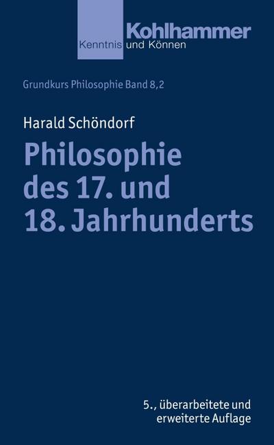 Schöndorf, H: Philosophie des 17. und 18. Jahrhunderts