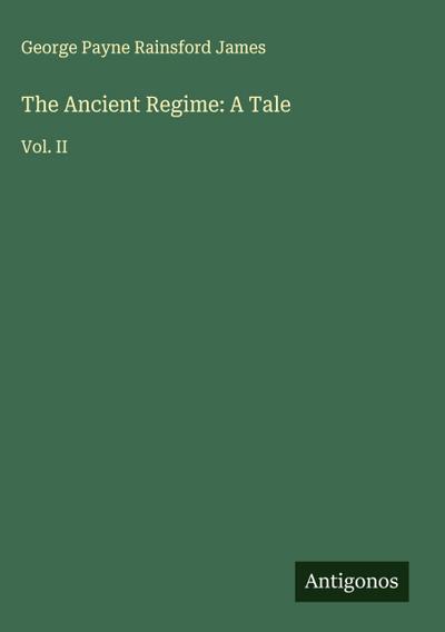 The Ancient Regime: A Tale